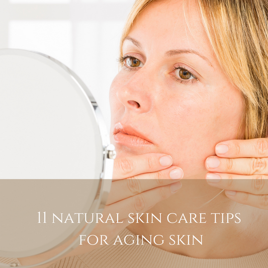 11 natural skin care tips for aging skin